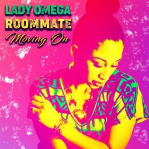 Roommate / Lady Omega - Moving On