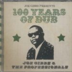 Joe Gibbs & The Professionals - 100 Years Of Dub