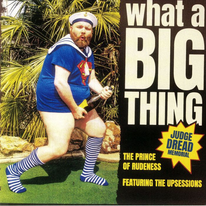 The Prince Of Rudeness / The Rocksteady Conspiracy - What A Big Thing