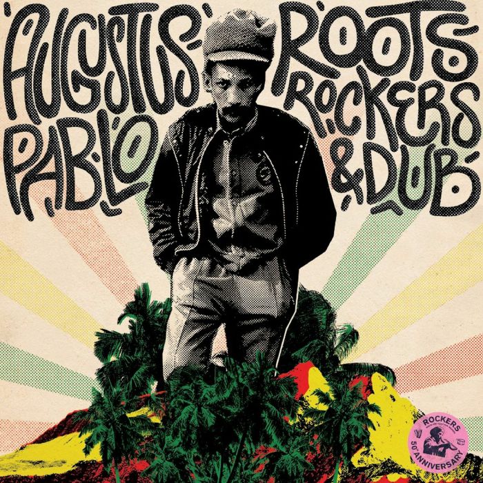 Augustus Pablo - Roots Rockers & Dub