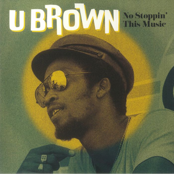 U Brown - No Stoppin' This Music