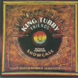 King Tubby & Friends - Rod Of Correction Showcase
