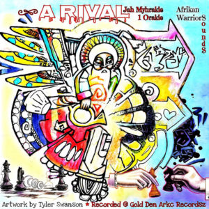 Jah Myhrakle ft Afrikan Warriors - Jah Myhrakle ft Afrikan Warriors "A Rival"