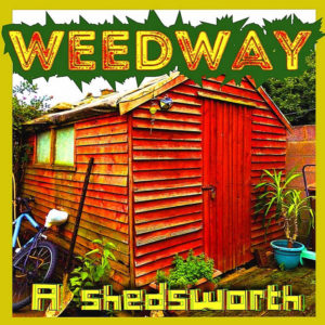 Weedway - A Shedsworth