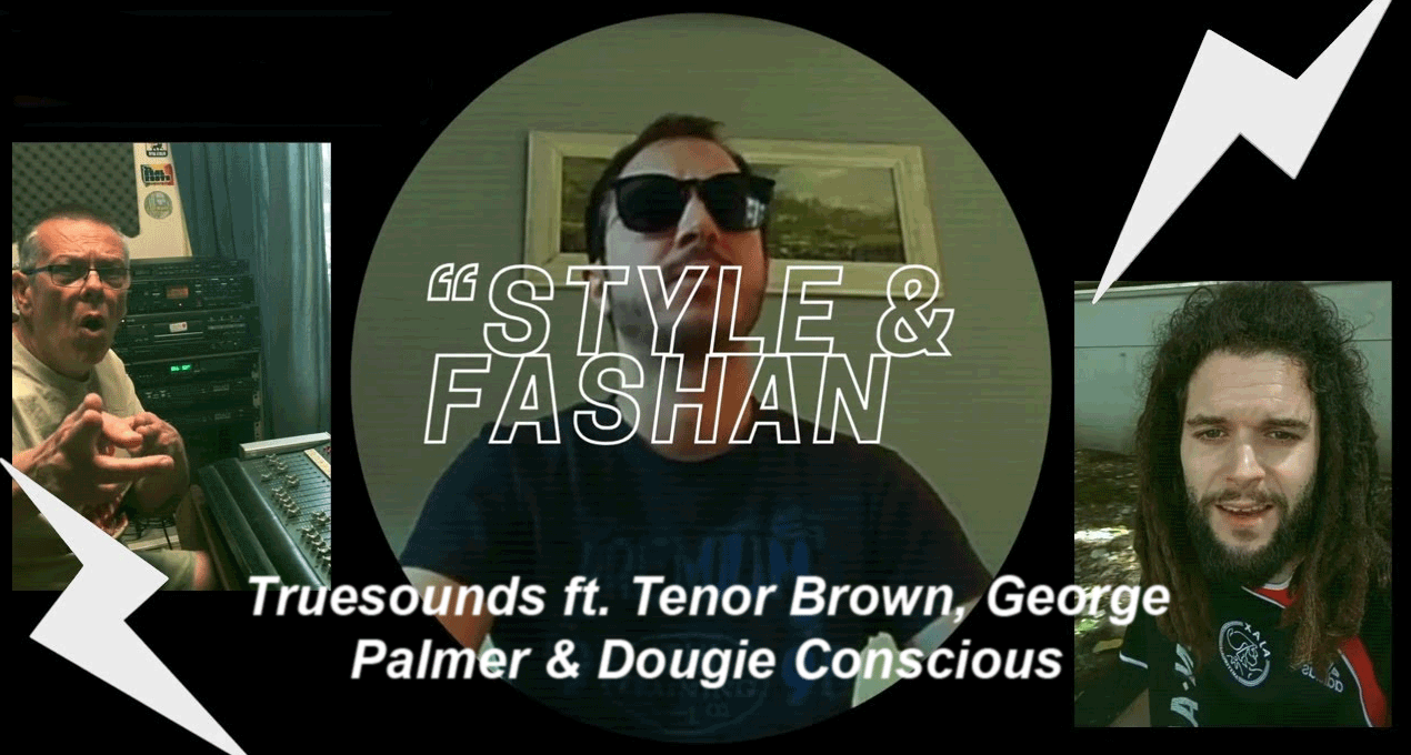 Audio: Truesounds ft. Tenor Brown, George Palmer & Dougie Conscious - Style & Fashan (Nah Retreat Riddim) [Truesounds]