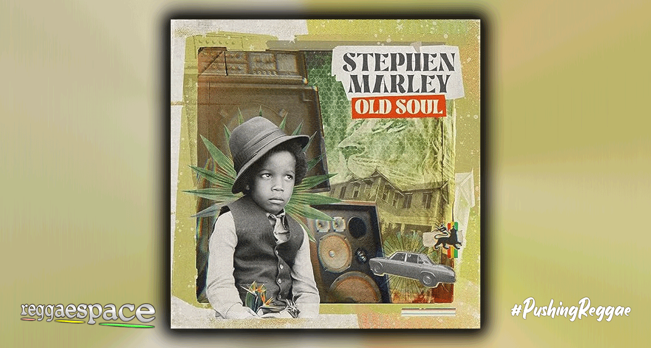 Playlist: Stephen Marley – Old Soul