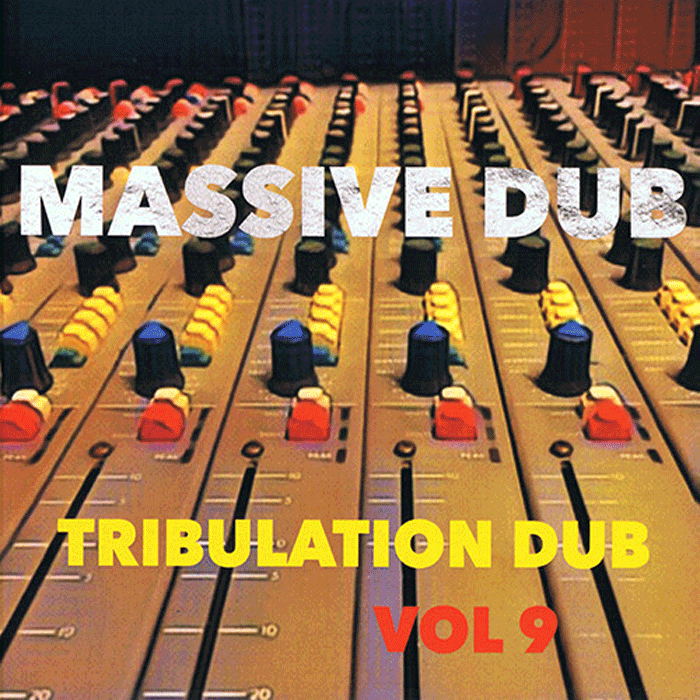 Word Sound & Power Aka Robert Tribulation - Massive Dub: Tribulation Dub Vol 9
