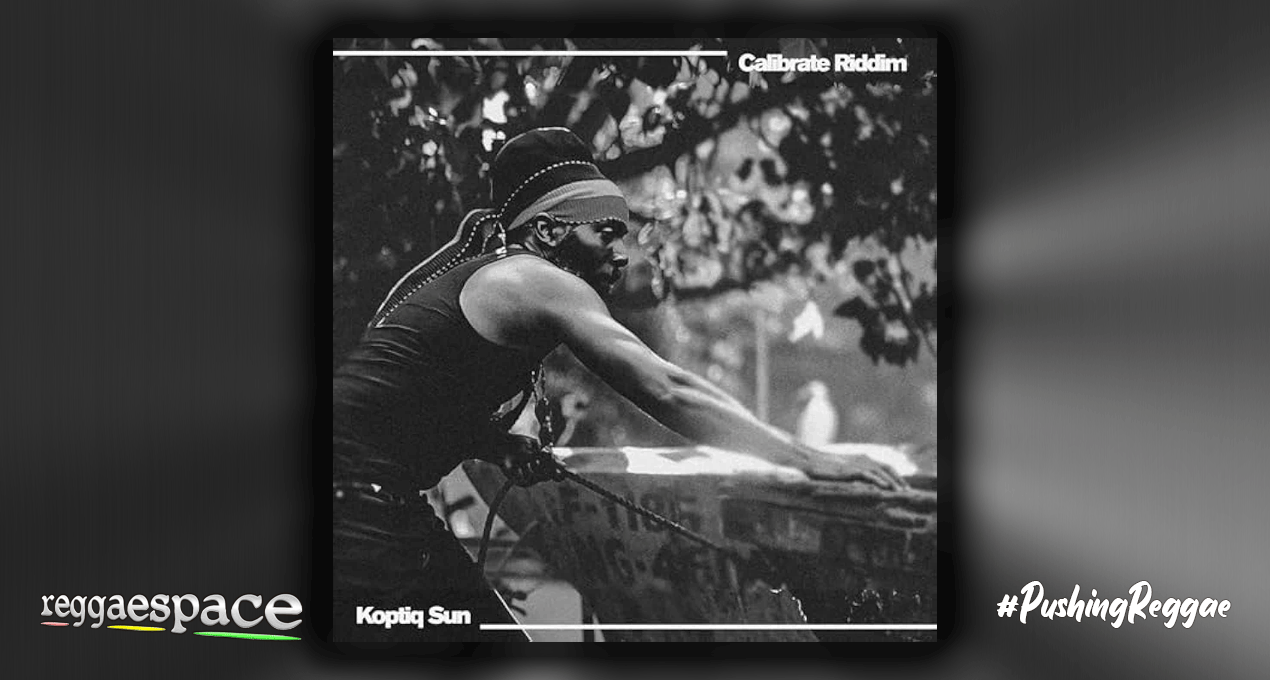 Playlist: Koptiq Sun - Calibrate Riddim