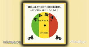 Playlist: 4th Street Orchestra – Ah Who Seh? Go Deh!