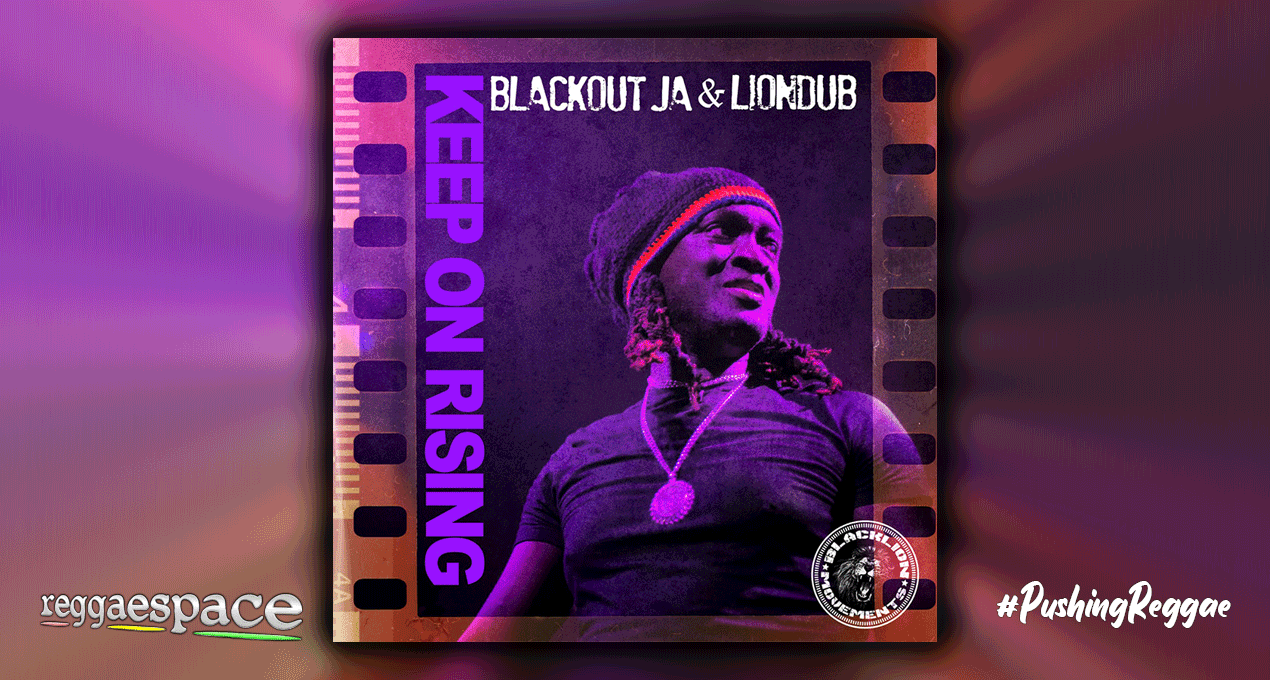 Playlist: Blackout JA & Liondub - Keep On Rising LP