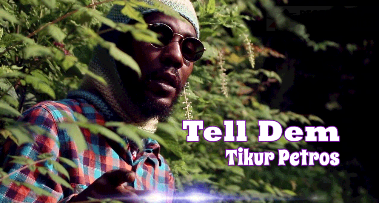 Audio: Tikur Petros - Tell Dem [Gold Den Arkc Recordsz]