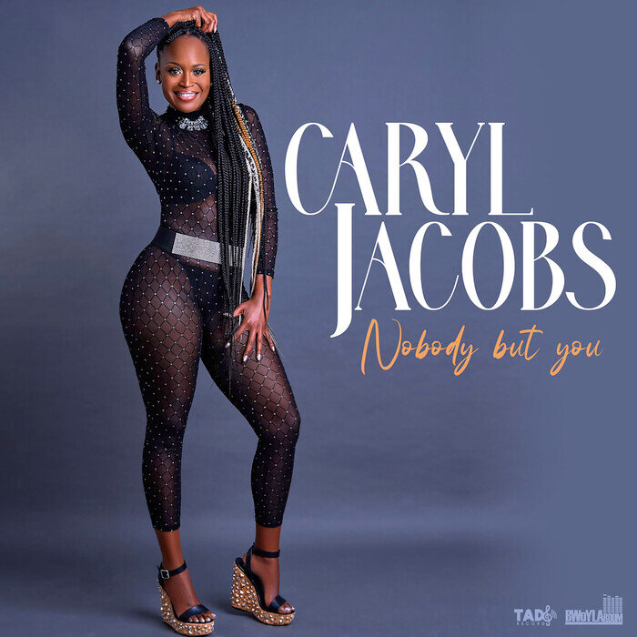 Caryl Jacobs - Nobody But You