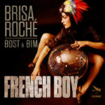 Bost & Bim / Brisa Roche - French Boy