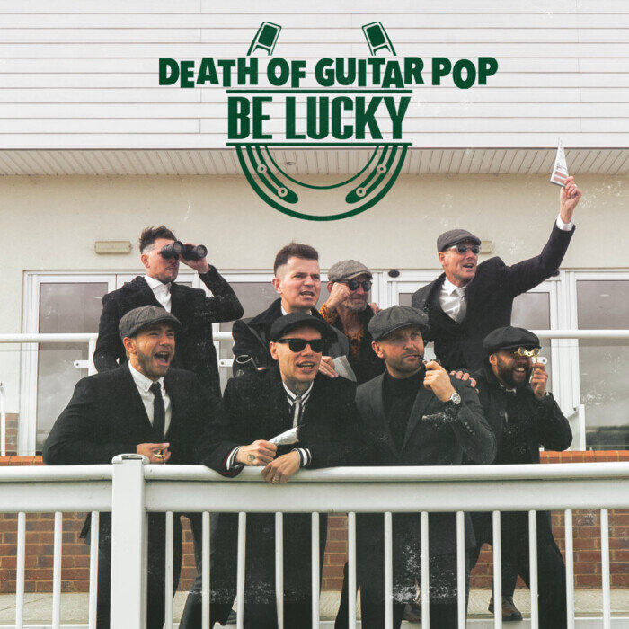 Death Of Guitar Pop - Be Lucky (Explicit Deluxe Edition)