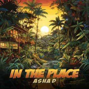 Asha D - In The Place