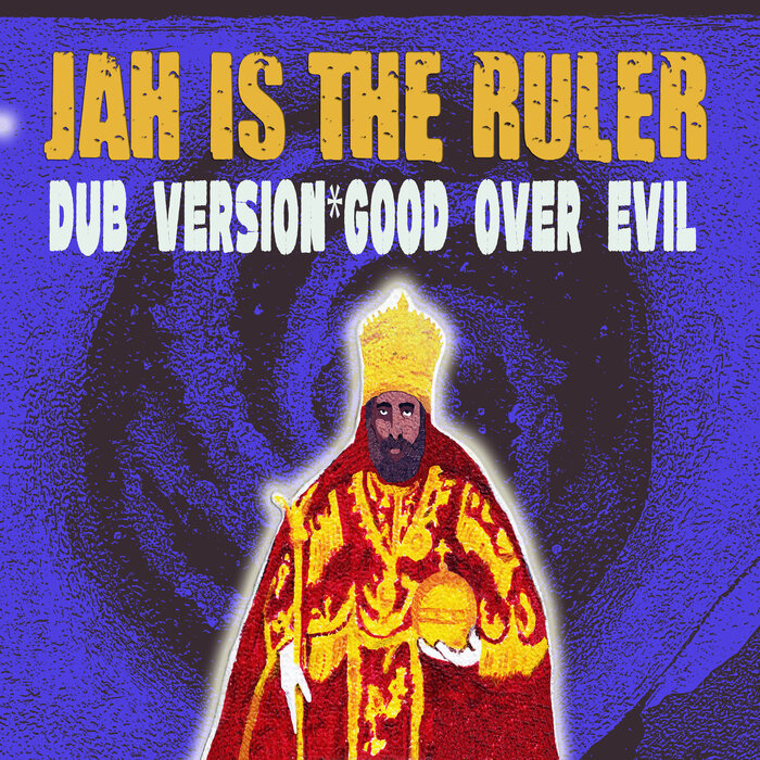 Ras Ababa Jahnoy / Good Over Evil - Jah Is The Ruler Dub