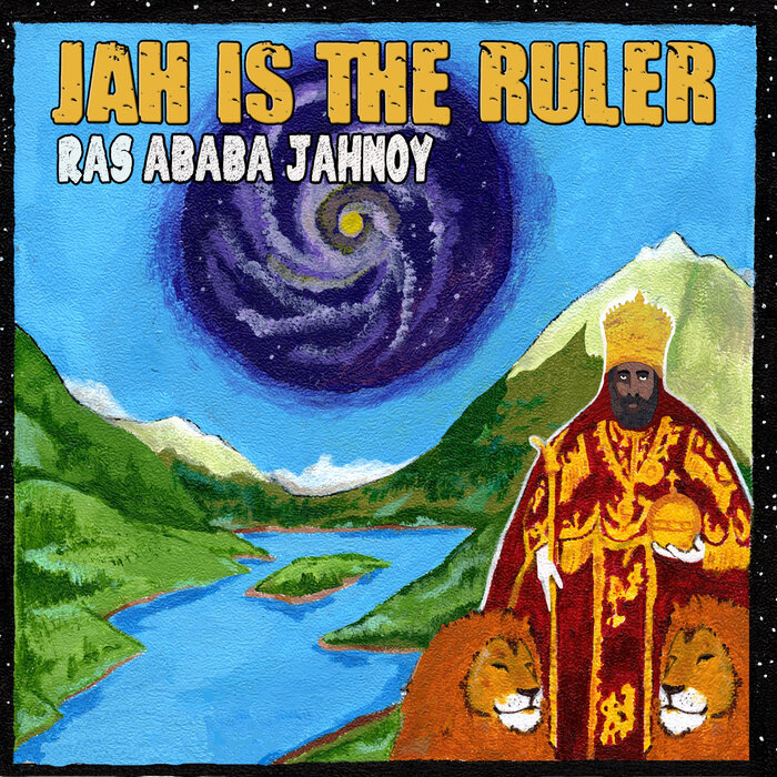 Ras Ababa Jahnoy - Jah Is The Ruler