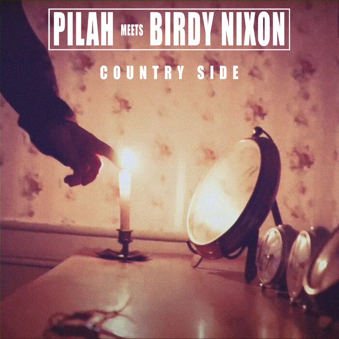 Pilah / Birdy Nixon - Country Side