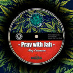 May Cinamoon / Good Over Evil - Pray With Jah