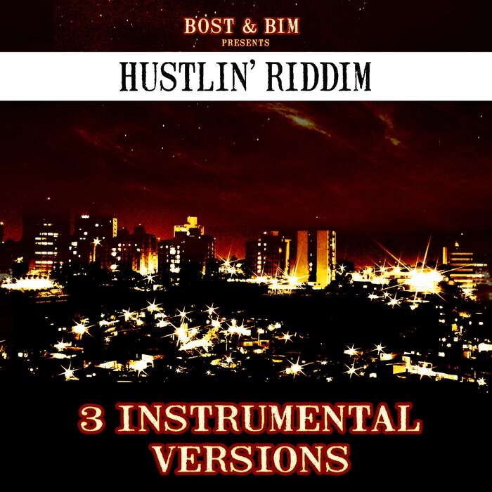 Bost & Bim - Hustlin' Riddim