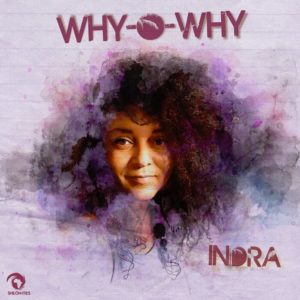 Indra / Shiloh Ites - Why O Why