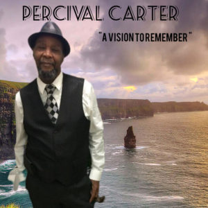 Percival Carter - A Vision To Remember