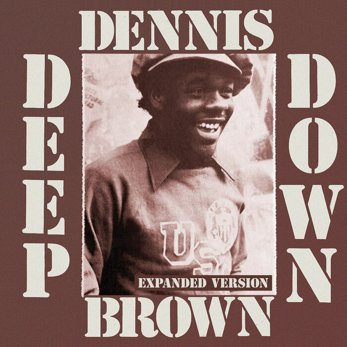 Dennis Brown - Deep Down (Expanded Version)
