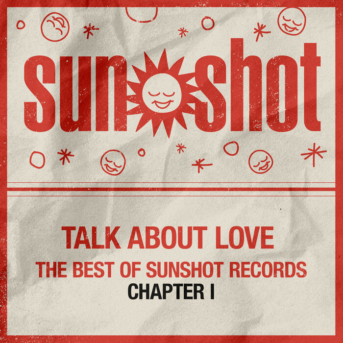Various - Talk About Love - The Best Of Sunshot Records Chapter I
