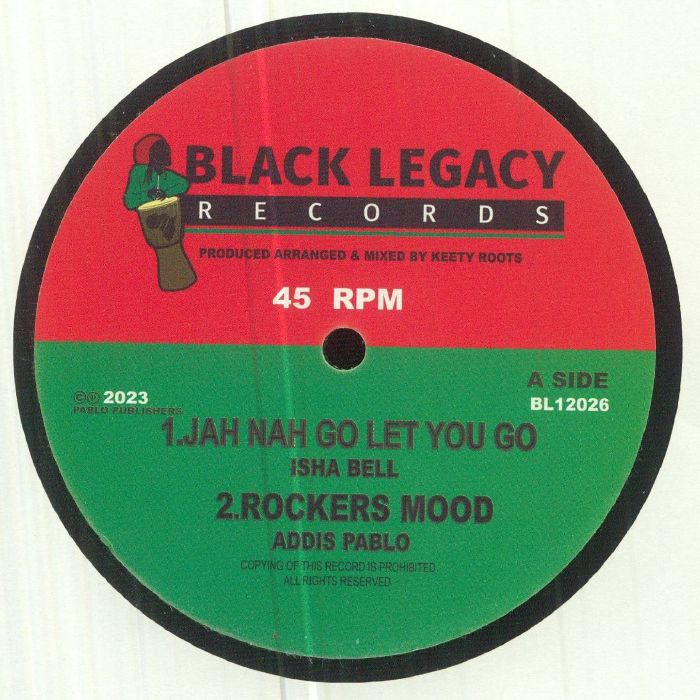 Isha Bell / Addis Pablo / Keety Roots - Jah Nah Go Let You Go