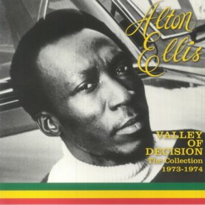 Alton Ellis - Valley Of Decision: The Collection 1973-1974
