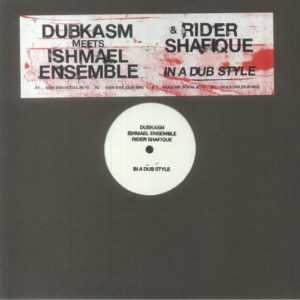 Dubkasm Meets Ishmael Ensemble / Rider Shafique - In A Dub Style
