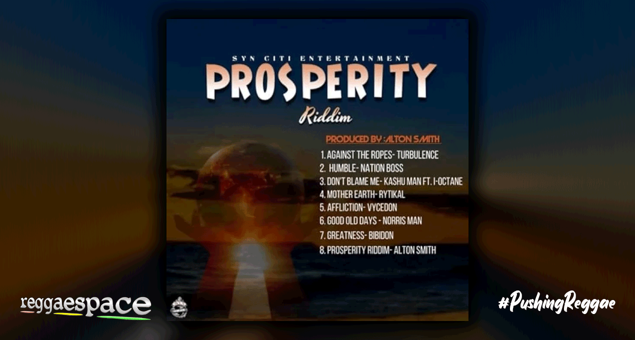 Playlist: Prosperity Riddim [Syn Citi Entertainment]