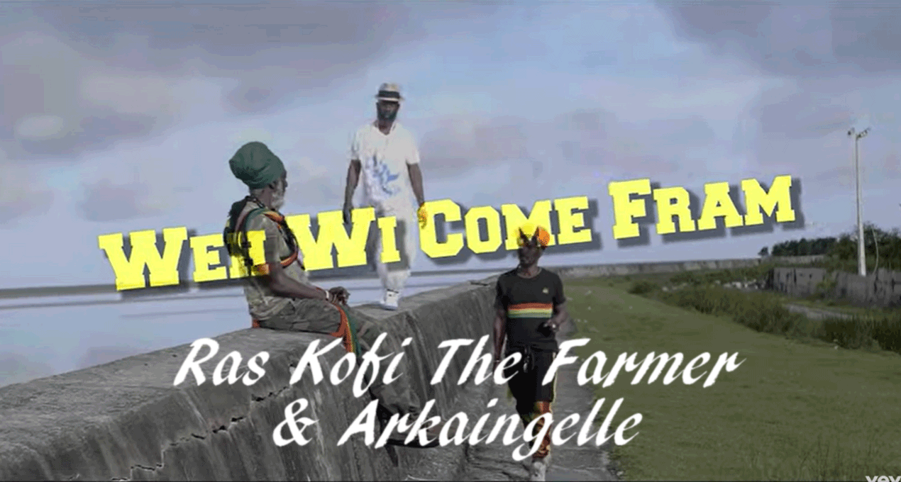 Video: Ras Kofi The Farmer & Arkaingelle - Weh We Come Fram [Aingelles Muzik]