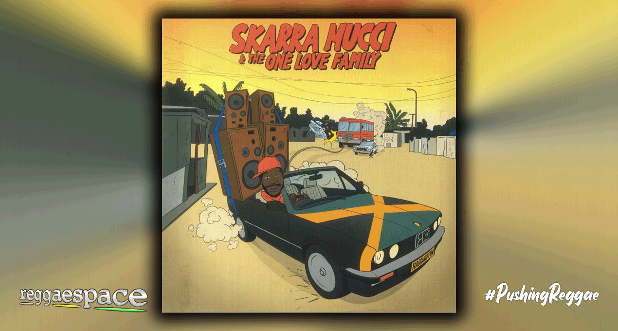 Playlist: Skarra Mucci & The One Love Family