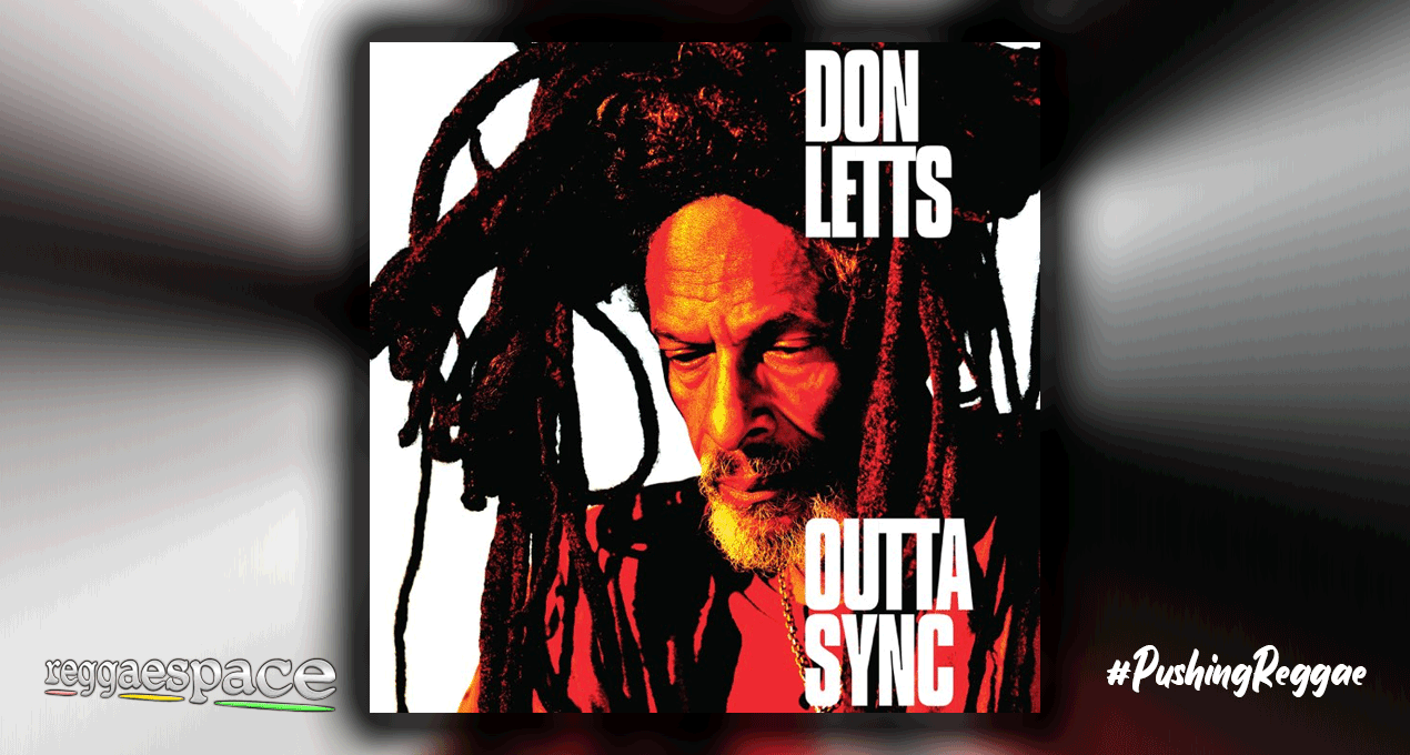Playlist: Don Letts - Outta Sync [Cigale Entertainment]
