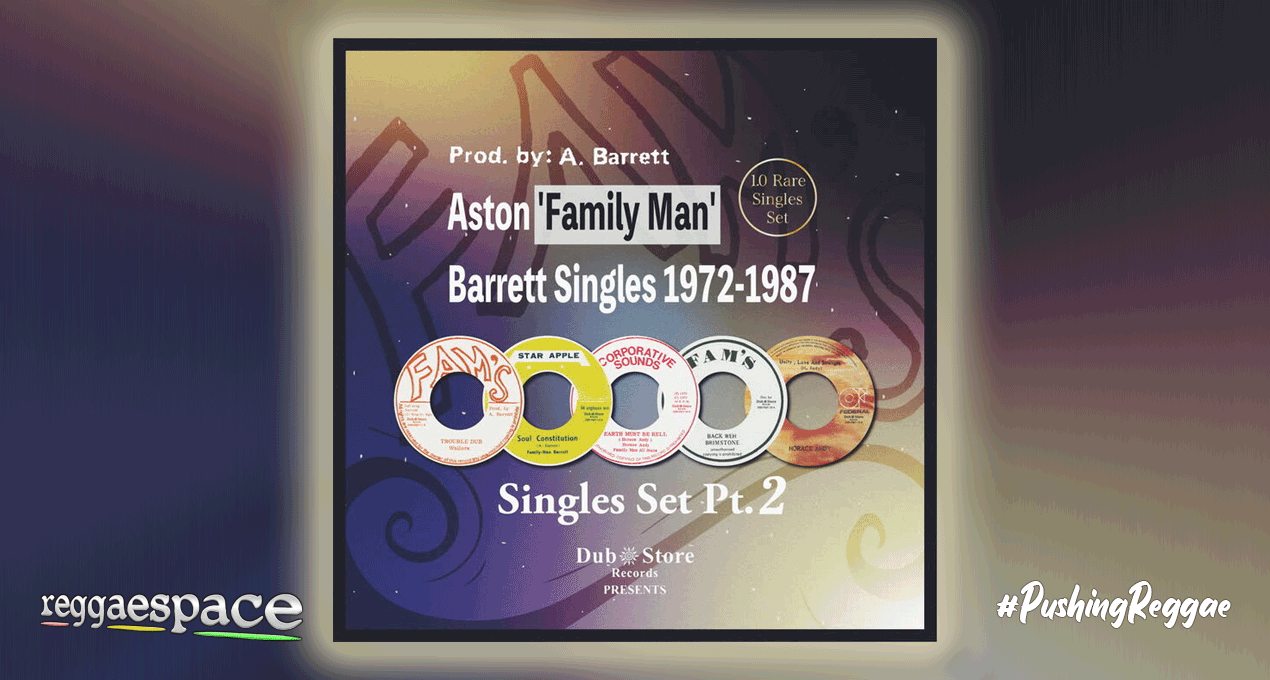 Playlist: Aston 'Family Man' Barrett Singles, Pt. 2: 1972-1987