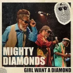 The Mighty Diamonds & Top Secret Music - Girl Want A Diamond