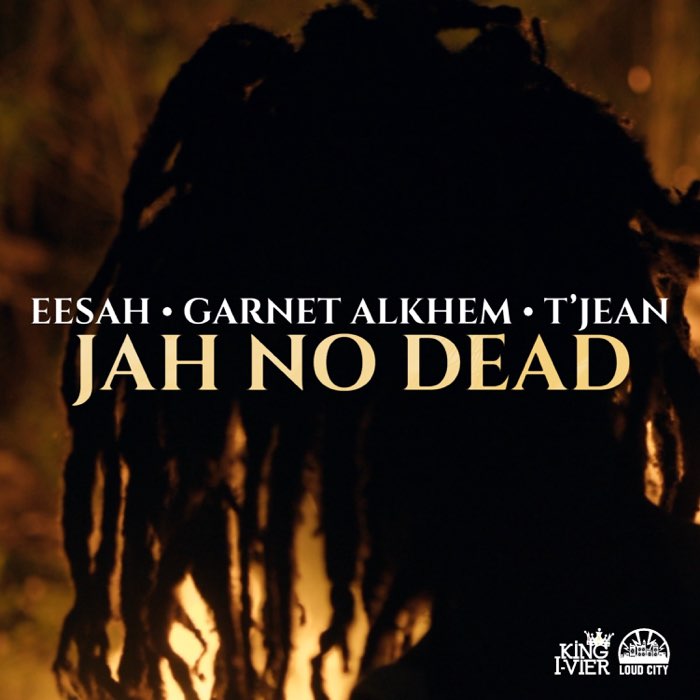 Eesah, Garnet Alkhem & T'Jean - Jah No Dead