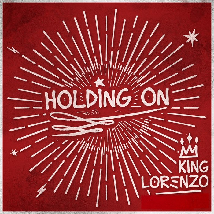 King Lorenzo - Holding On