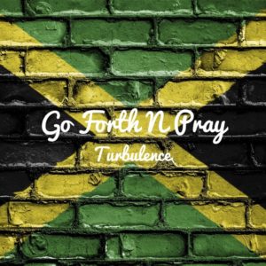 Turbulence - Go Forth N Pray