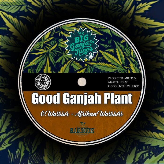 Afrikan Warriors / Good Over Evil - Good Ganjah Plant