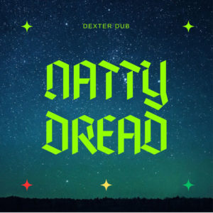 Dexter Dub - Natty Dread