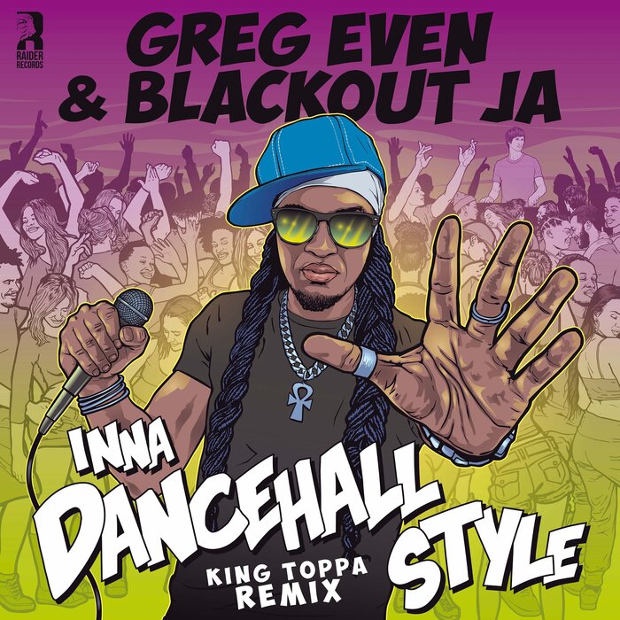 Greg Even / Blackout Ja - Inna Dancehall Style (King Toppa Remix)