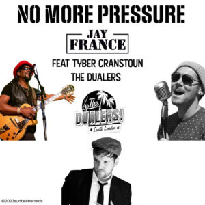 Jay France Feat Tyber Cranstoun / The Dualers - No More Pressure