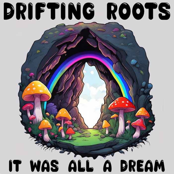 Drifting Roots - It Was All A Dream