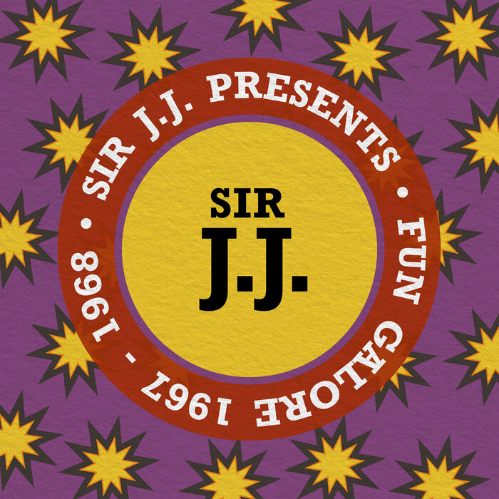 Various - Sir J.J. Presents Fun Galore 1967 - 1968