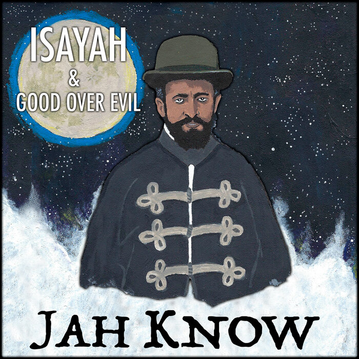Isayah / Good Over Evil - Jah Know