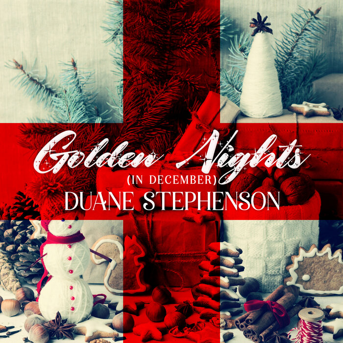 Duane Stephenson - Golden Nights (In December)