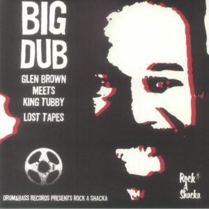 Glen Brown / King Tubby - Big Dub: Lost Tapes (Japanese Edition)