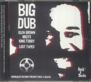 Glen Brown / King Tubby - Big Dub: Lost Tapes